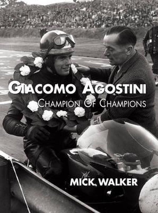 Giacomo Agostini - Champion of Champions van Agostini